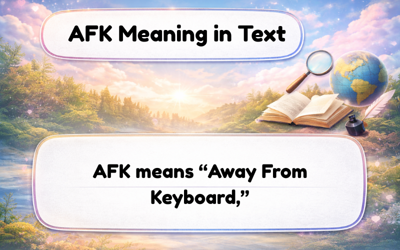 AFK Meaning in Text