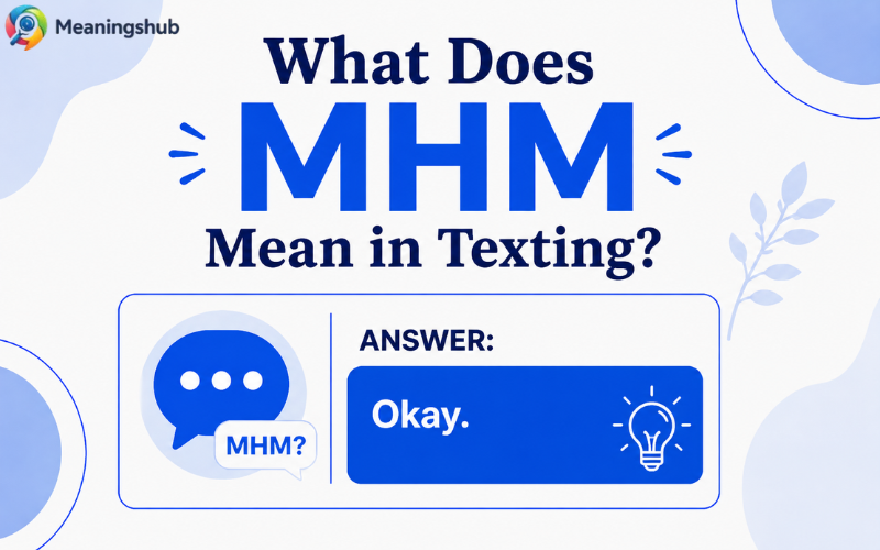MHM Meaning in Texting