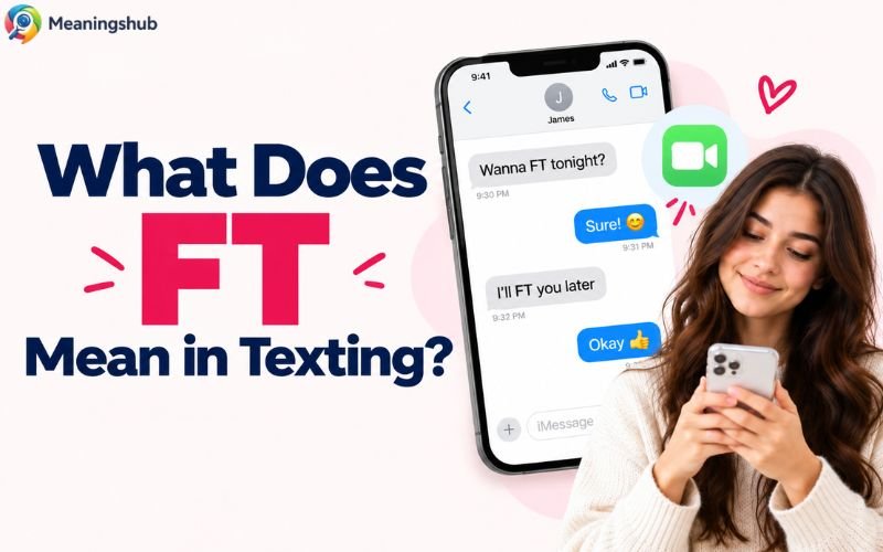 What Does FT Mean