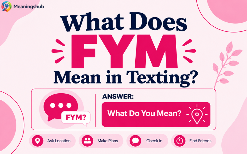 What Does FYM Mean